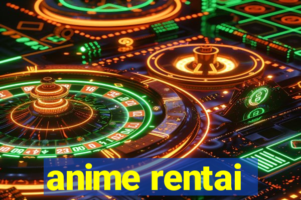 anime rentai
